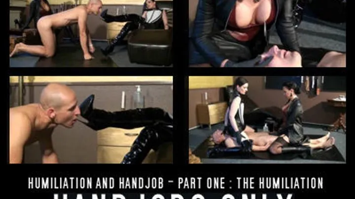 THJ : Humiliation and handjob part 1 - the humiliation