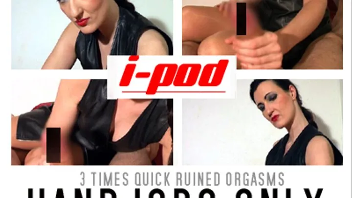 THJ : Three times quick ruined orgasms