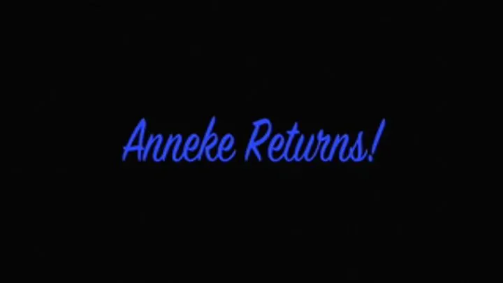 Anneke Returns!