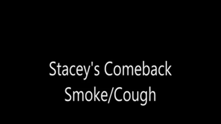 Staceys Comeback Smoke/Cough 2018