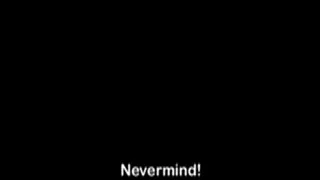 Nevermind! Outtakes And Unused Footage Volume 19 Full DVD Clip Version