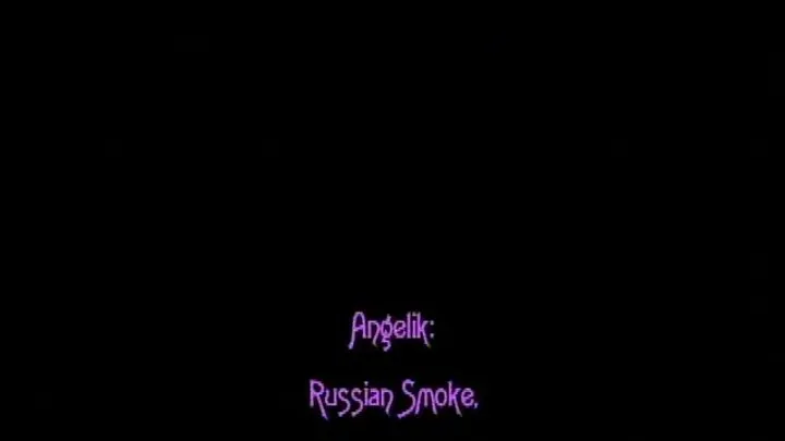 Angelik: Russian Smoke, Russian Fire Full DVD Clip Version