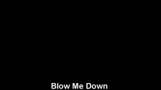 Blow Me Down Volume 1 Full Clips Version MKV