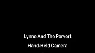 Lynne And The Pervert Hand-Held Camera Full