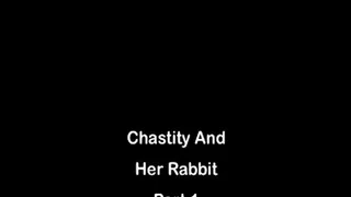 Chastity And The Rabbit Part 1