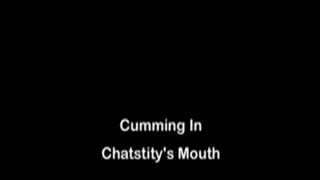 Cumming In Chastity's Mouth