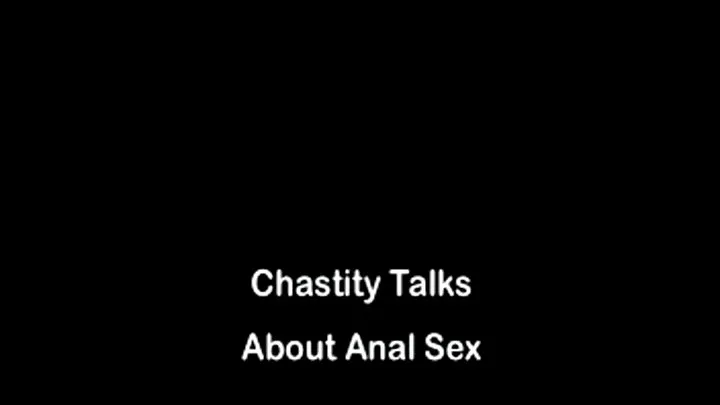 Chastity Talks Anal