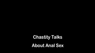 Chastity Talks Anal