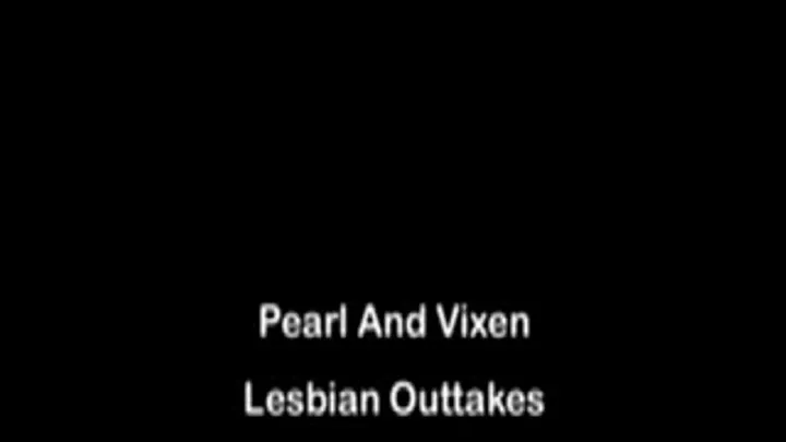 Pearl And Vixen Outtakes