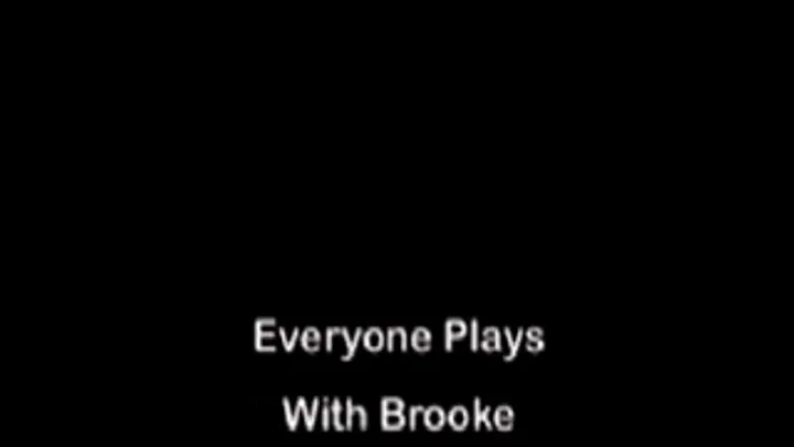 Everyone Plays With Brooke