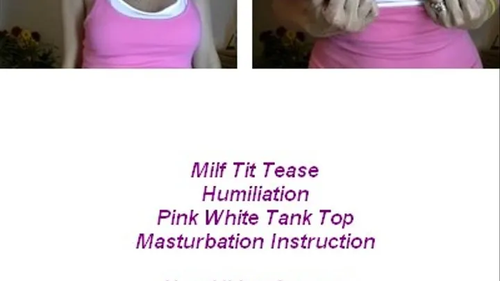 Milf Tit Humiliation Pink white Tank top