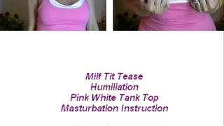 Milf Tit Humiliation Pink white Tank top