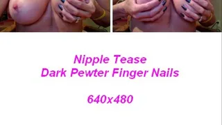 Nipples and Dark Pewter Nails Masturbation Instruction