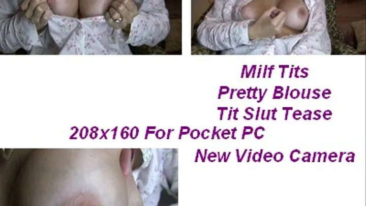 Milf Tits Pretty Blouse Masturbation Instruction........for Pocket PC's