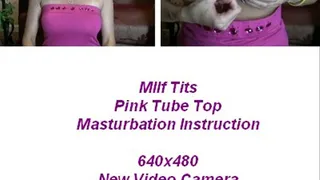 Milf Tits Pink Tube Top Masturbation Instruction