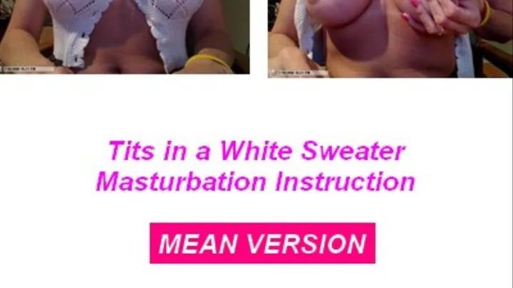 MEAN VERSION Milf Tits In a White Sweater Mast Inst