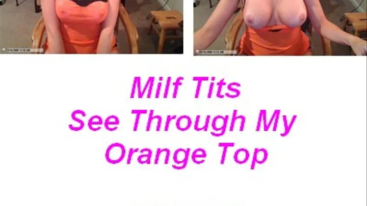 Milf Tits Orange Sheer See Through Top Tease