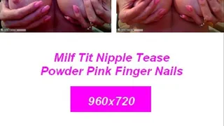 Milf Tit Massage Powder Pink Nails Nipple Tease