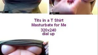 Milf Tits In a T Shirt masturbation Instruction ............. dial up