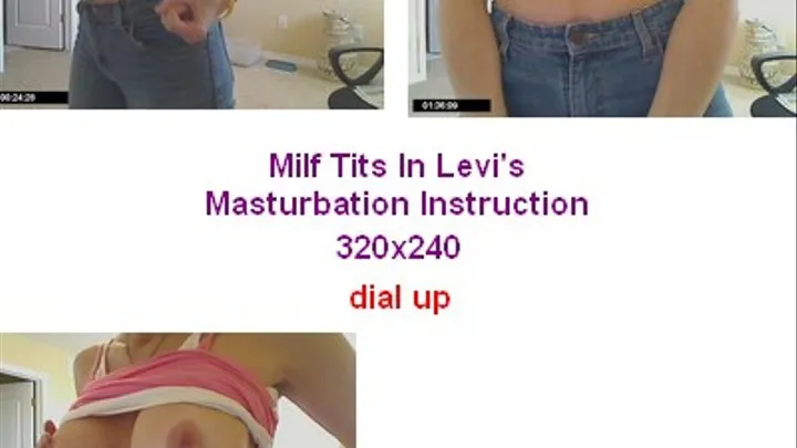 Tits In Levi's Masturbation Instruction .........