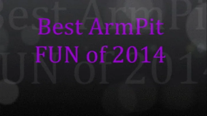 Best of "Arm Pit and Tit Worship" from 2014