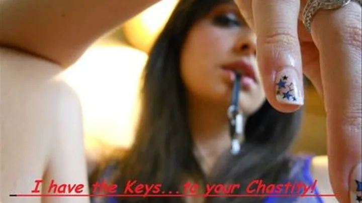 I have the Keys to your Chastity!