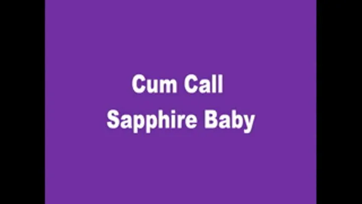 Phone sex Cum Call Sapphire