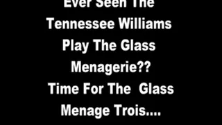 The Glass Menage Trois