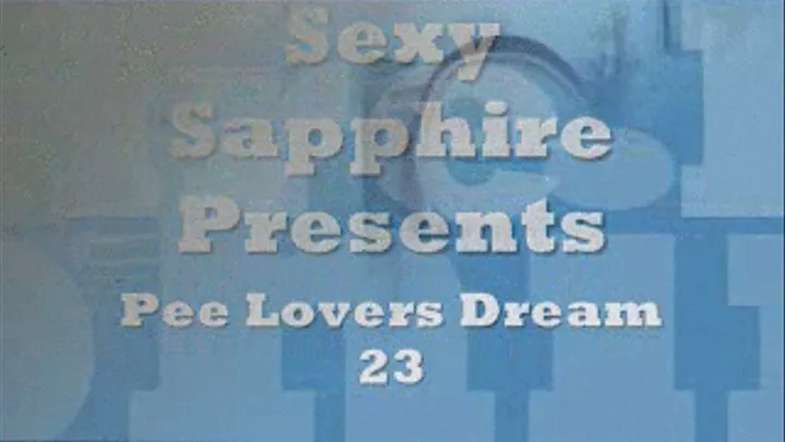 P Lovers Dream 23 - Never Pee Alone