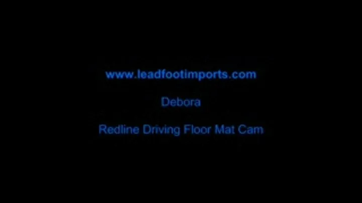 Debbie flooring it to redline Pedal Camera footage