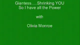 OLivia...Giantess Shrinks You to Have The Power