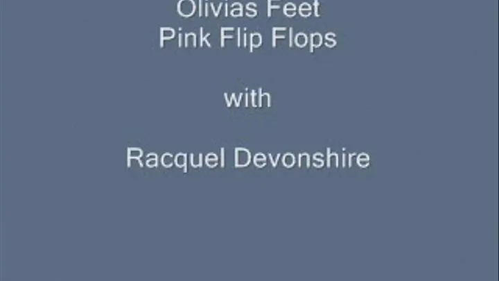 Olivias Pink Flip Flops and Pink Toes Masturbation Instruction