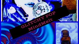 Glitchy Pop MindMelt