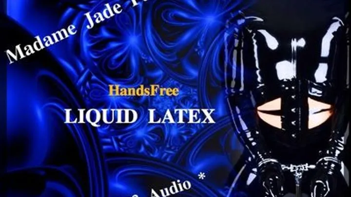 Orgasmic Liquid Latex - Handsfree MindControl