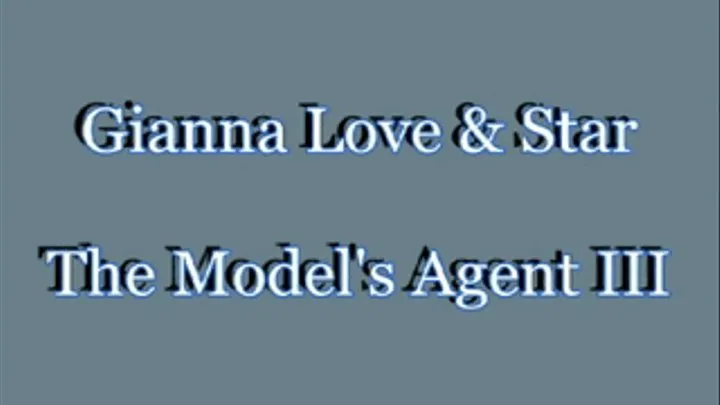 Gianna Love & Star - The Model's Agent - 3 3