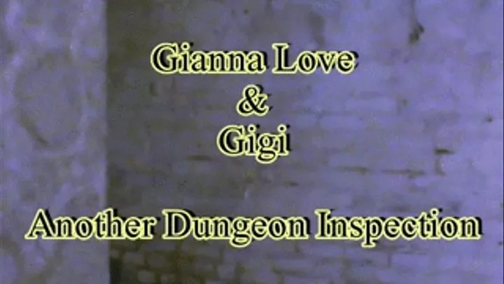 Gianna Love & Gigi - Another Dungeon Inspection QT - 2