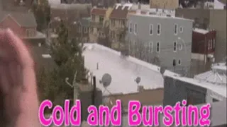 COLD and BURSTING