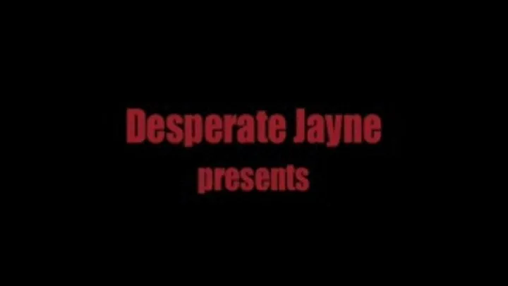 Welcome to Desperate Jayne