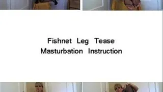 Fishnet Leg Tease Masturbation Instruction