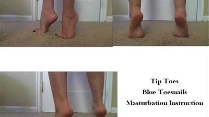 Tip Toe Tease Blue Toenails Masturbation instruction