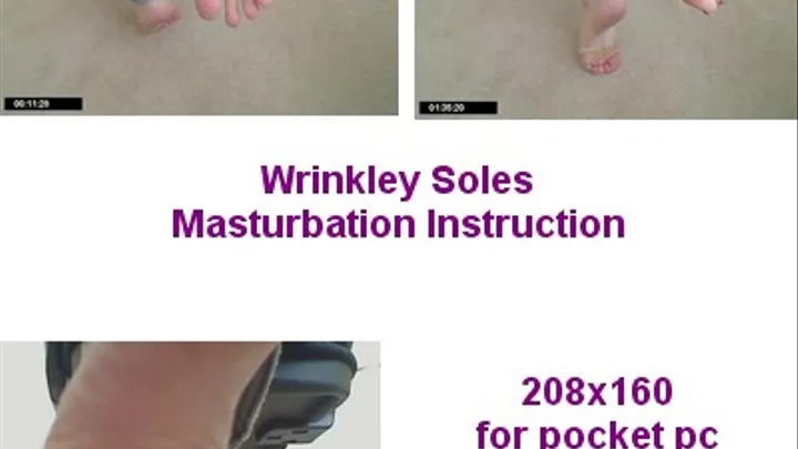 Wrinkley Soles Close Up Masturbatiopn Instruction for pocket pc