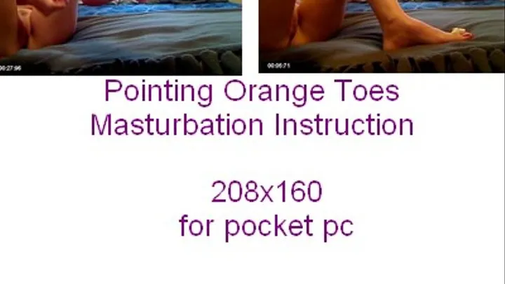 Pointing My Orange Toes Masturbation Instruction for pocket pc