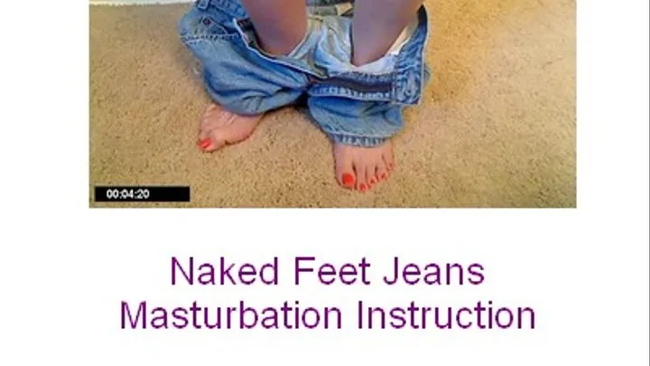 Naked Feet Jeans Masturbation Instruction for pocket pc