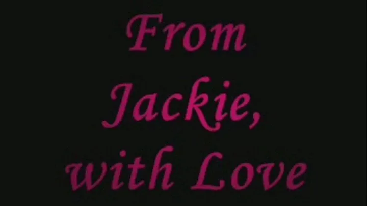 From Jackie, With Love