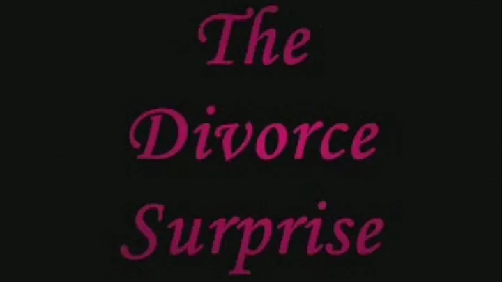 The Divorce Surprise