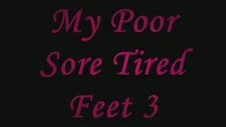 My Poor Sore Tired Feet 3