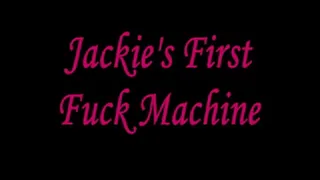 Jackie's First Fuck Machine