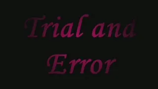 Trial and Error