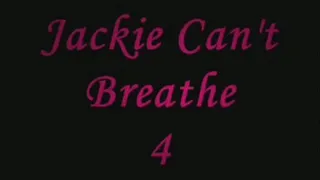 Jackie Can't Breathe 4