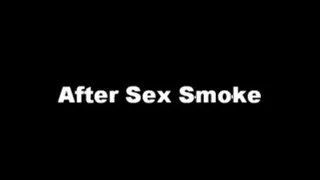 After Sex Smoke